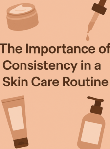 Consistency in a Skin Care Routine